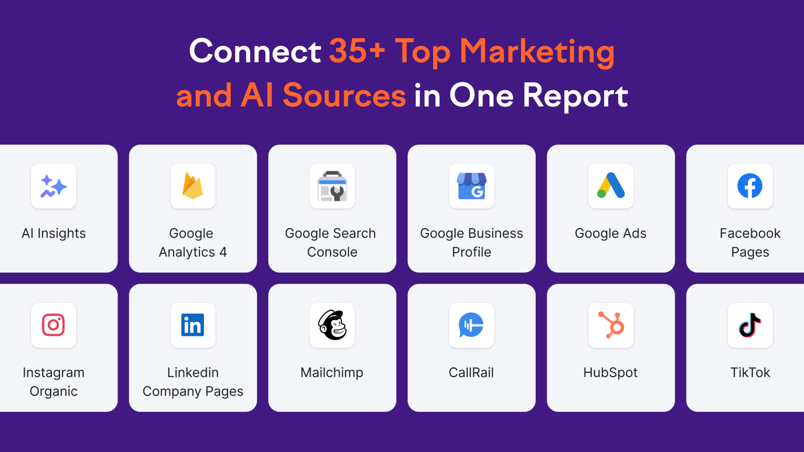 Connect more than 35 marketing and AI sources in one report